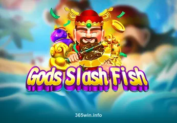 Gods Slash Fish Game 365win